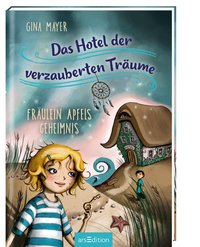 Cover Das Hotel der verzauberten Träume Fräulein Apfels Geheimnis