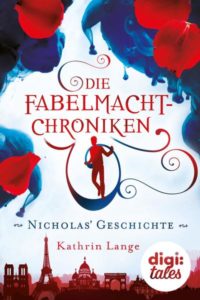 Cover Die Fabelmacht-Chroniken Die Fabelmacht-Chroniken Nicholas Geschichte
