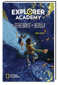 Cover Explorer Academy Das Geheimnis um Nebula